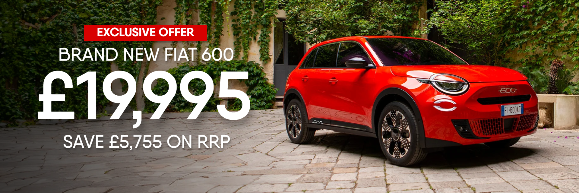 BRAND NEW FIAT 600 FROM £19,995 - WHILE STOCKS LAST