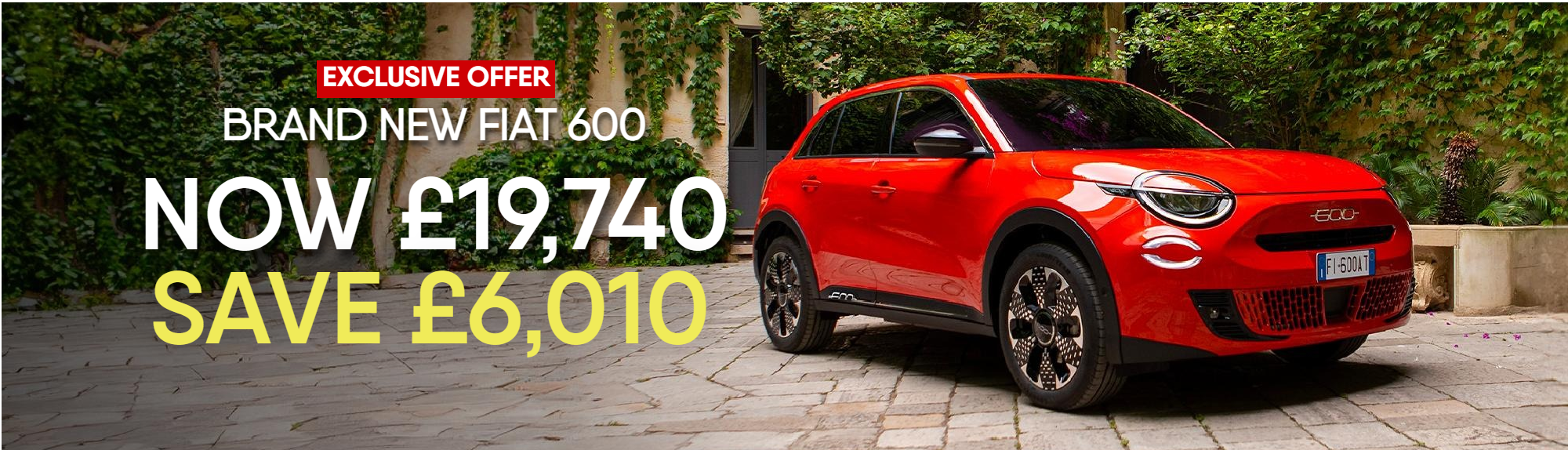 BRAND NEW FIAT 600 FROM £19,740 - WHILE STOCKS LAST
